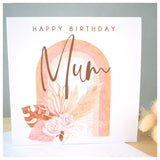 Happy Birthday Mum Rainbow Pampas Card