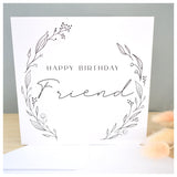 Happy Birthday Friend Greeting Card. Black Floral Elegant Wreath