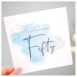 Happy 50th Birthday Card. Fifty Birthday. Turquoise Blue Watercolour Design