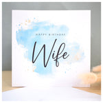 Happy Birthday Wife Card. Turquoise Blue Watercolour Design