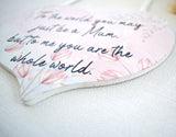 Mum You are the World to me. Hanging Wood Plaque.