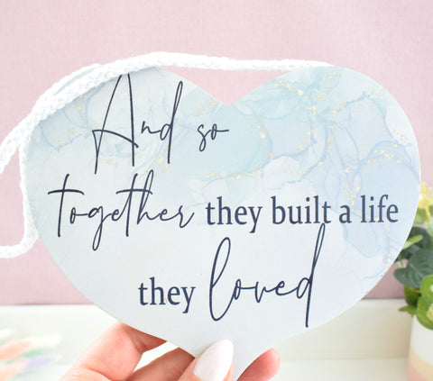 Together They Lived A Life They Loved. Watercolour Blue/Grey Hanging Wood Plaque.