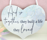 Together They Lived A Life They Loved. Watercolour Blue/Grey Hanging Wood Plaque.