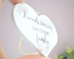 Friends Become Our Chosen Family Wooden Hanging Heart Decoration