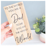 Dad You Mean The World To Me Wood Shelf Sign