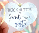 There is no better friend than a sister Wooden Hanging Heart Decoration