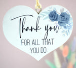 Thank You For All That You Do Blue Floral Wooden Hanging Heart Decoration