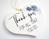 Thank You For All That You Do Blue Floral Wooden Hanging Heart Decoration