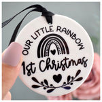 Our Little Rainbow 1st Christmas . Monochrome Hanging Decoration