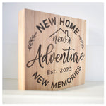 New Home, Adventure, Memories Est 2023. Wood Shelf Sign