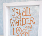 Not All Who Wander Are Lost Framed Quote