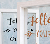 Follow Your Arrow Quote Frame