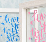 Love You To The Stars & Back Quote Frame