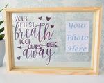 Your First Breath Took Ours Away Quote Floating Glass Frame. Personalised Colours Rose Gold White Black Purple. Nursery Newborn Baby Gift