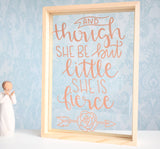 Though She Be But Little She Is Fierce Quote Floating Frame. Personalised Lettering Colours Rose Gold White Black. Nursery Newborn Baby Gift