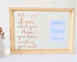 Personalised Love Everything You Have Quote Photo Frame