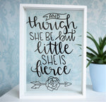 Though She Be But Little She Is Fierce Quote Floating Frame. Personalised Lettering Colours Rose Gold White Black. Nursery Newborn Baby Gift