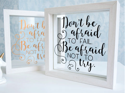 Don't Be Afraid To Fail Quote Frame