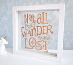 Not All Who Wander Are Lost Framed Quote