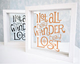 Not All Who Wander Are Lost Framed Quote