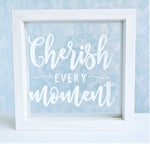 Positive Inspirational Floating Glass Frame. Cherish Every Moment. Personalised Colours.Wood Shelf Decor.Motivational Mantra Rose Gold White