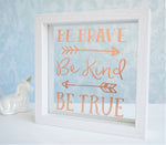 Be Brave, Kind, True. Positive Inspirational Floating Glass Frame. Personalised Wood Shelf Arrow Decor. Uplifting Motivational Rose Gold