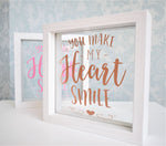 You Make My Heart Smile Quote Floating Frame. Girlfriend Wife Personalised Gift. Rose Gold White. Wood Plaque Sign. Mum Daughter Wedding