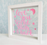 Love You To The Stars & Back Floating Glass Frame. Personalised Colours. Wood Shelf Decor. Handmade Baby Boy Girl Neutral Mum Mom Keepsake